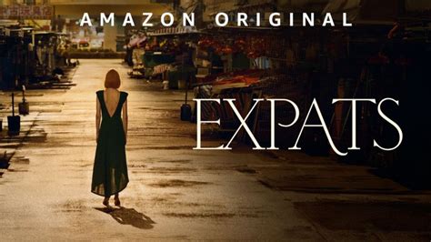 Expats Season 1 Episode 1 & 2 Release Date & Time on Amazon Prime Video