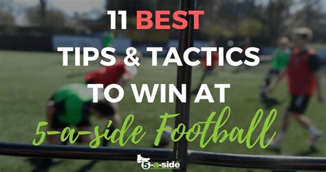 11 Best Tips to win at 5-a-side football | 5-a-side.com