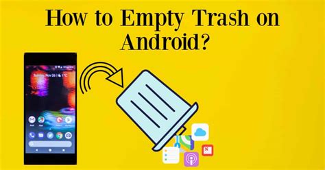 How to Empty Trash on Android Device - Radical Hub