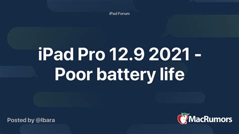 iPad Pro 12.9 2021 - Poor battery life | MacRumors Forums