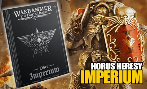 Get The Details On New Horus Heresy Liber Imperium Rules!