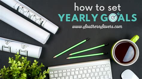 How to Set Yearly Goals (and Follow Through with Them) :: Southern Savers