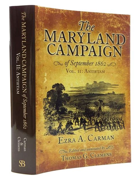 The Maryland Campaign of September 1862: Volume II - Antietam: Carman, General Ezra A., Clemens ...