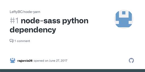 node-sass python dependency · Issue #1 · LeftyBC/node-yarn · GitHub