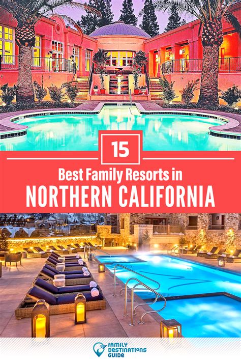 15 Best Family Resorts in Northern California | Best family resorts, Family resorts, California ...