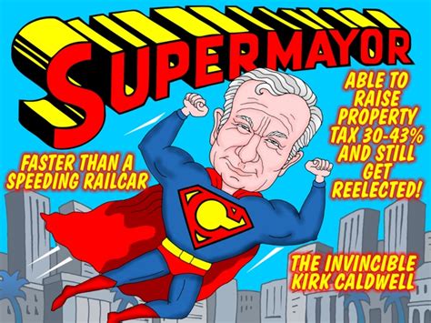 Kirk Caldwell cartoon, Honolulu Mayor Caldwell is Supermayor, Superman ...