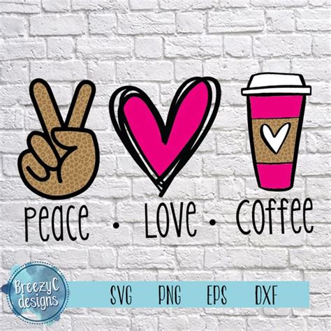 Peace Love Coffee Svg Eps Dxf Png Instant Download Cut - Etsy