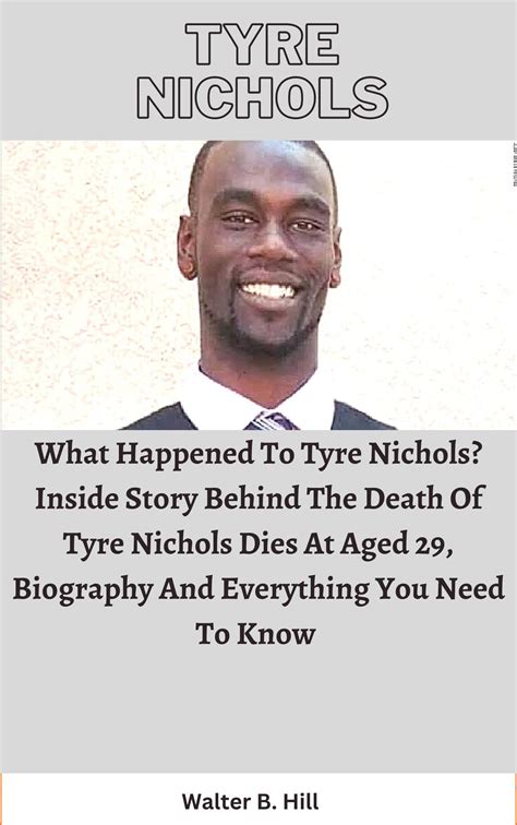 TYRE NICHOLS: What Happened To Tyre Nichols? Inside Story Behind The ...