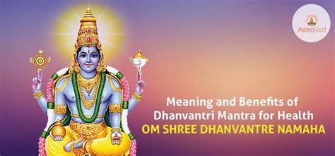 Meaning and Benefits of Dhanvantri Mantra for Health - Om Shree Dhanvantre Namaha