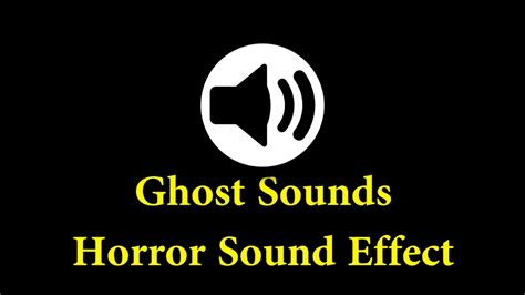 Horror Sound Effect - Ghost Sounds - YouTube