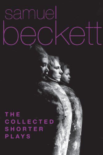 Amazon.com: The Collected Shorter Plays of Samuel Beckett: All That Fall, Act Without Words ...