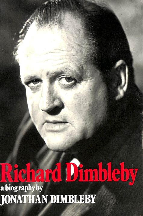 Richard Dimbleby: A biography: Dimbleby, Jonathan: 9780340177440 ...