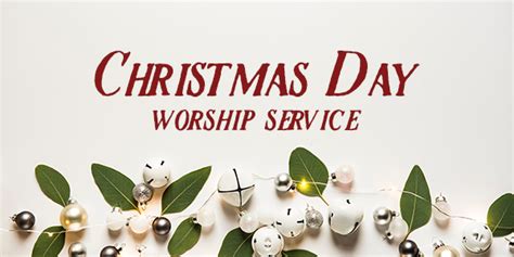 Christmas Day Worship Service – Hope Chapel