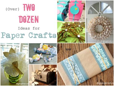 Over Two Dozen Ideas for Paper Crafts - DIY Inspired