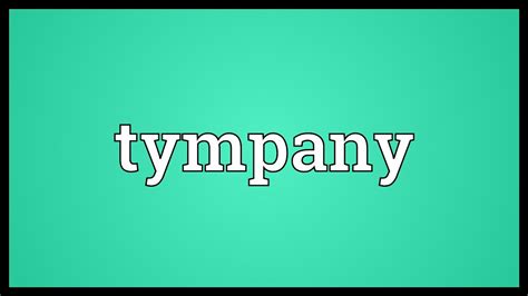 Tympany Meaning - YouTube