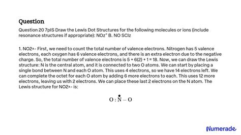 SOLVED: Question 20 Draw the Lewis Dot Structures for the following molecules or ions (include ...