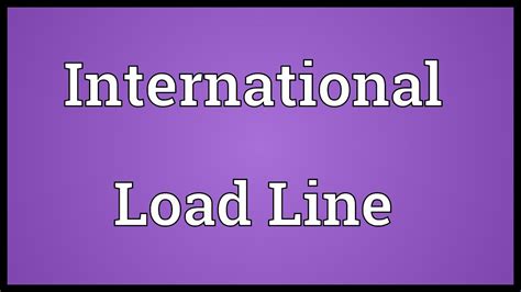 International Load Line Meaning - YouTube