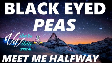 Black Eyed Peas - Meet Me Halfway (Lyrics) - YouTube