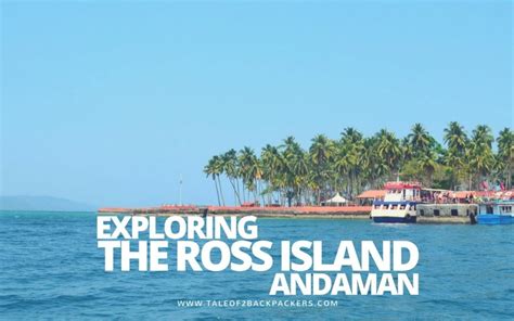 Ross Island Andaman | Tale of 2 Backpackers