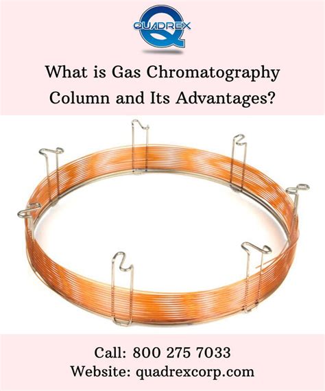 What is Gas Chromatography Column and Its Advantages? | Gas chromatography, Gas, Column