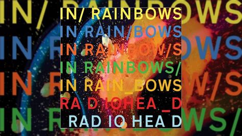 Revisit & Listen to Radiohead’s ‘In Rainbows’ (2007) | Tribute