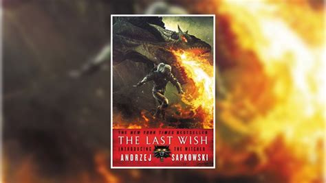 Book Review: The Last Wish by Andrzej Sapkowski – Çağlar Bozkurt