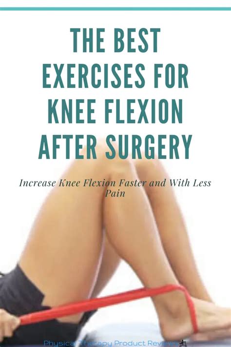 Knee Flexion: The Best Exercises to Improve Motion After Surgery - Best ...