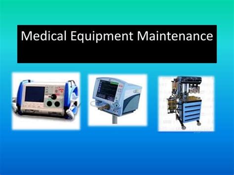 Medical equipment maintenance | PPT