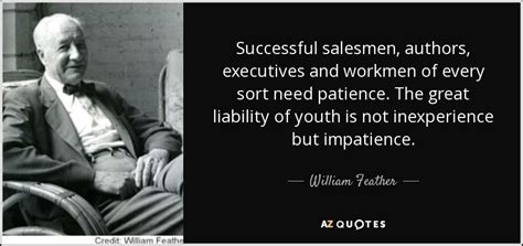 William Feather quote: Successful salesmen, authors, executives and ...