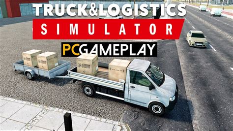 Truck and Logistics Simulator Gameplay (PC HD) - YouTube