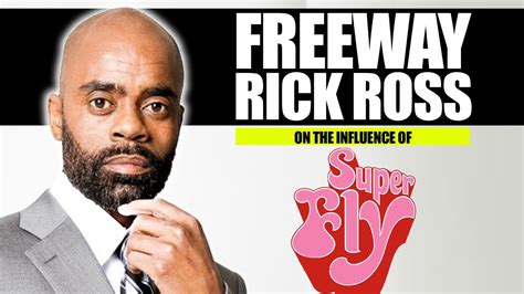 FREEWAY RICK ROSS On The Influence Of 'SUPER FLY' The Movie - YouTube