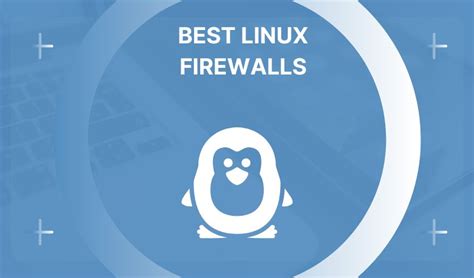 Best Linux Firewalls - Oudel Inc.