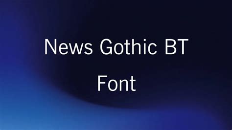 News Gothic BT Font Free Download