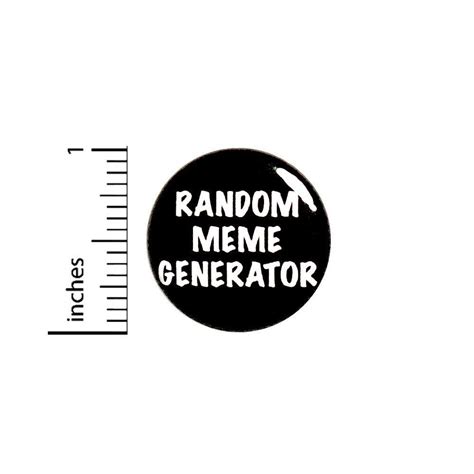 Amazon.com: Funny Button Pin Random Meme Generator Random Humor Pinback 1" #72-10: Everything ...