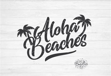 Aloha Beaches, Summer Hawaii SVG DXF PNG By SVGBundlesCo | TheHungryJPEG