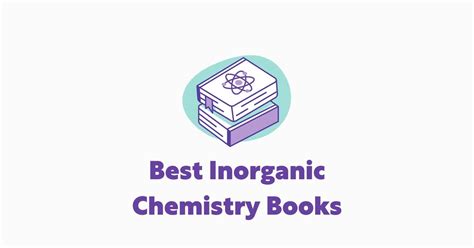 15 Best Inorganic Chemistry Books for Undergraduates (2023)