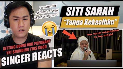 Siti Sarah - Tanpa Kekasihku (One of her last singing performances) | SINGER REACTION - YouTube