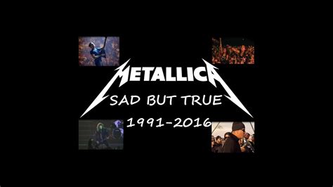 Metallica - Sad But True LIVE (change 1991-2016) - YouTube