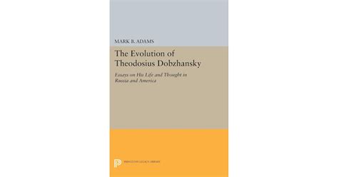 The Evolution of Theodosius Dobzhansky | Princeton University Press