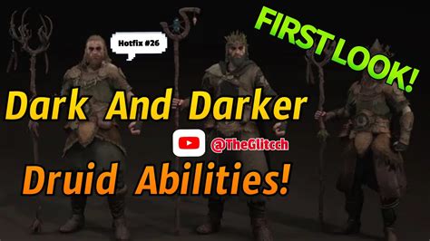 Dark And Darker - Druid Class Abilities FIRST LOOK! || Hotfix #26 - YouTube