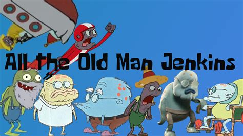 All the Old Man Jenkins | SpongeBob New Fanon Wiki | Fandom