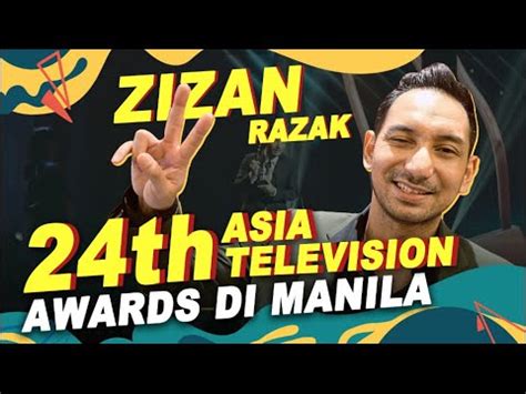 ZR PROJECT | Zizan Razak ke 24th Asia Television Awards di Manila - YouTube