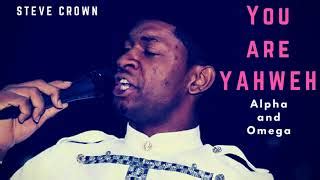 Steve Crown - You are Yahweh Chords - Chordify