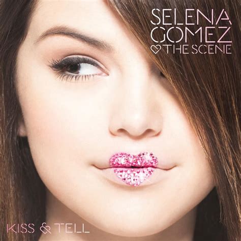 Selena Gomez & The Scene - Kiss & Tell Lyrics and Tracklist | Genius