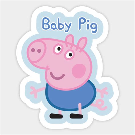 Peppa Pig : Baby Pig - Peppa Pig - Sticker | TeePublic