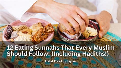 12 Eating Sunnahs That Every Muslim Should Follow! (Including Hadiths!) | Halal Food in Japan