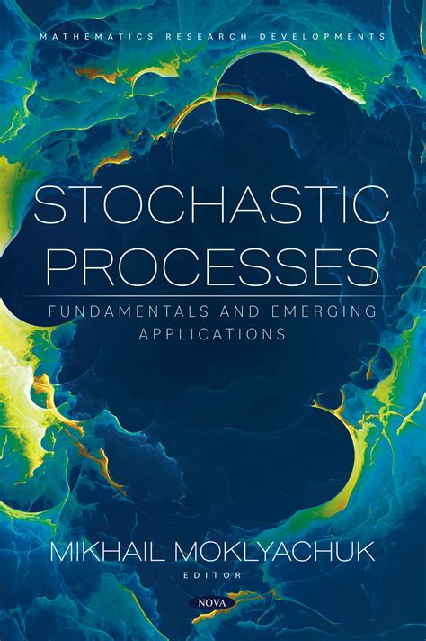 Stochastic Processes: Fundamentals and Emerging Applications – Nova Science Publishers