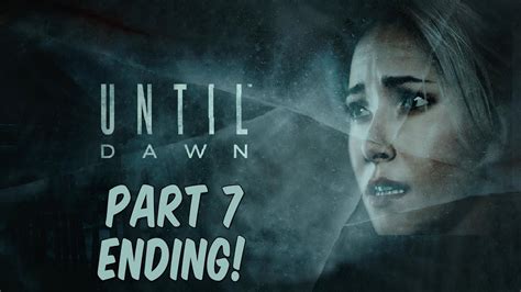 [PS4] UNTIL DAWN ENDING! - Gameplay Walkthrough - Repentance - Who Survives?! | Part 7 - YouTube