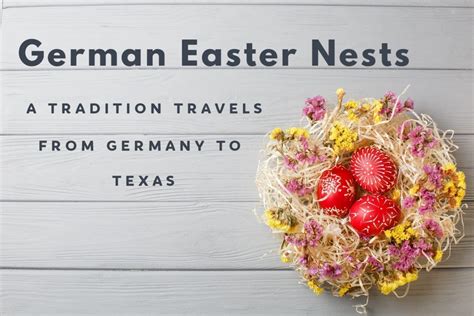 German Easter Nest Tradition- From Germany to Texas