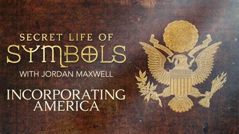 Jordan Maxwell - Secret Life of Symbols - Incorporating America - S01-E09